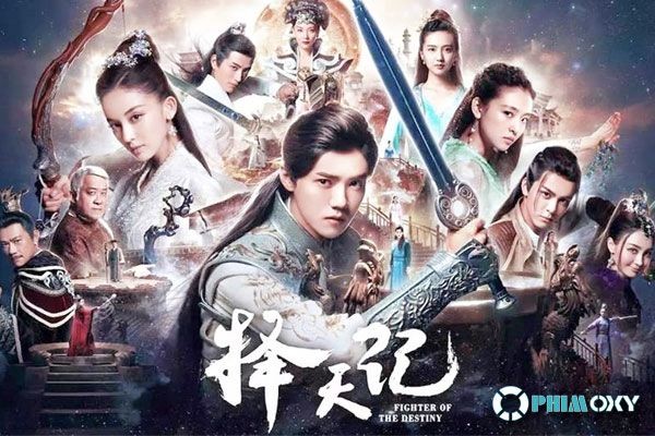 Phim Trạch Thiên Ký (Fighter Of The Destiny) 2017 Full