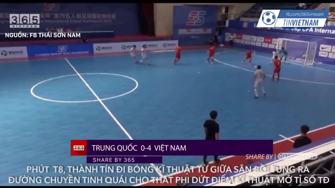 Trung Quốc 0-4 Việt Nam  - Futsal Việt lại vùi dập anh láng giềng ồn ào