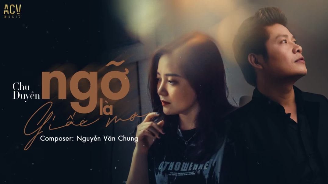 ⁣Ngỡ Như Giấc Mơ (New Version) - Chu Duyên | Official Music Video Lyrics