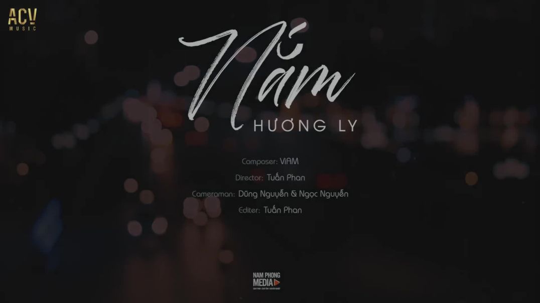 ⁣Nắm - Hương Ly | Official Music Video Lyrics