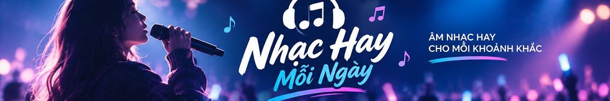 Nhạc Hay Mỗi Ngày